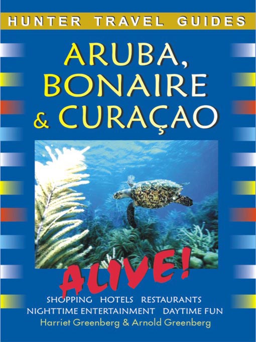 Title details for Aruba, Bonaire & Curacao Alive by Arnold Greenburg - Available